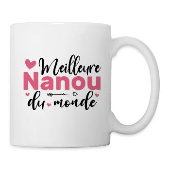 Meilleure Nanou Du Monde - Mug blanc - blanc - Droite