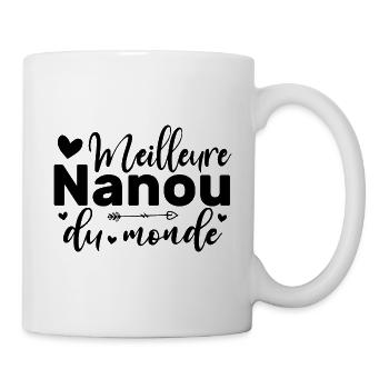 Meilleure Nanou Du Monde - Mug blanc - blanc - Droite