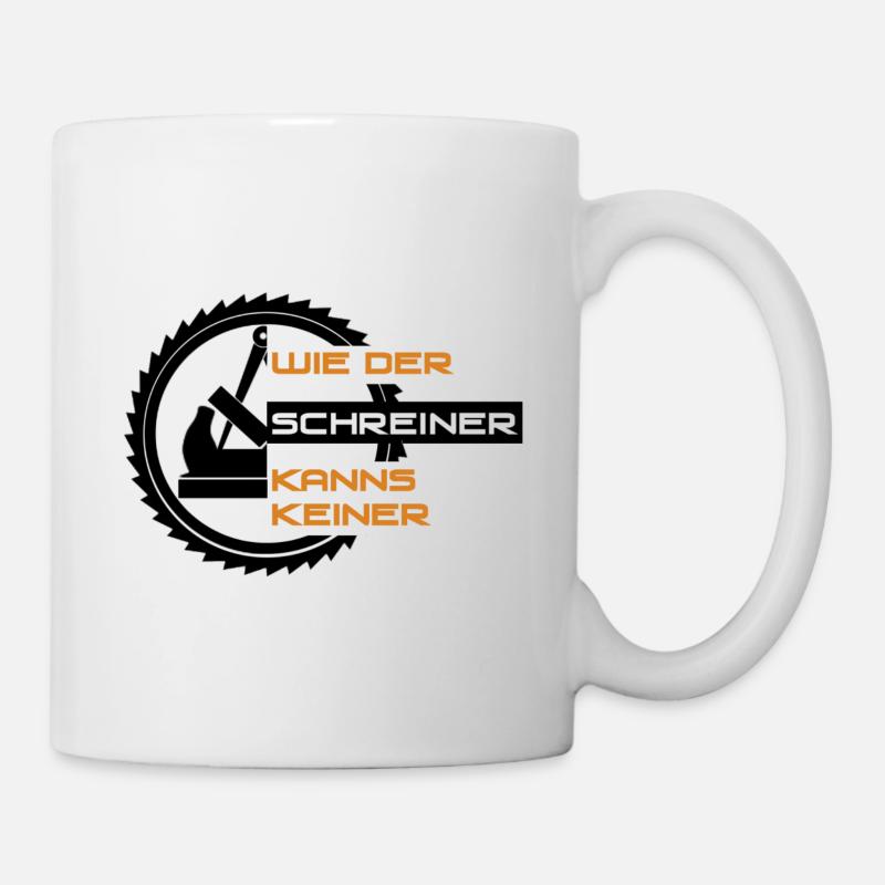 Der Schreiner - Tasse - Weiß
