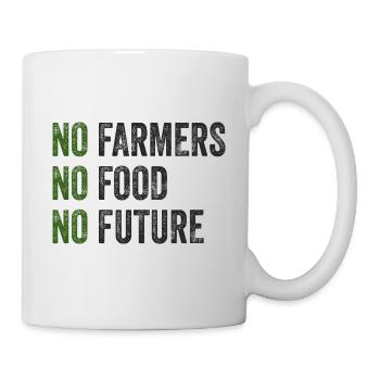 No Farmers - No Food - No Future - Bauer Landwirt - Tasse - Weiß - Rechts