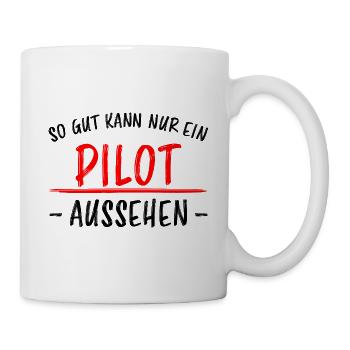 Pilot Lustiger Spruch Flugplatz Flugsport Geschenk - Tasse - Weiß - Rechts