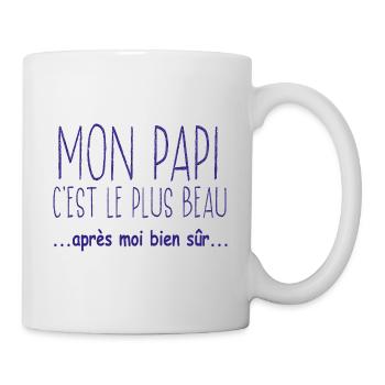 Mon papi c'est le plus beau après moi bien sûr - Mug blanc - blanc - Droite