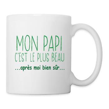 Mon papi c'est le plus beau après moi bien sûr - Mug blanc - blanc - Droite