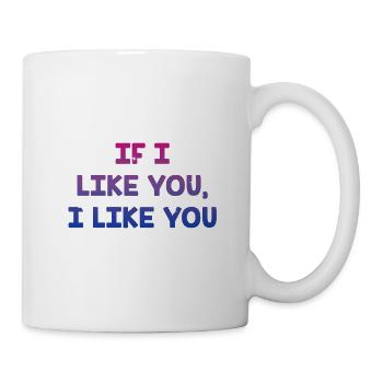If I Like You I Like You Bisexual LGBTQ Bi Pride - Mug - white - Right