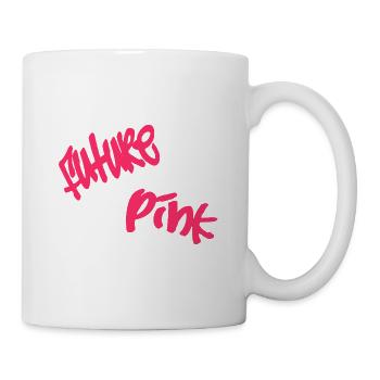 Everything will be fine my child. The future is pink - Mug - white - Right