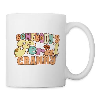 Somebody's Feral Granny Funny Family Grandma - Tasse - Weiß - Rechts