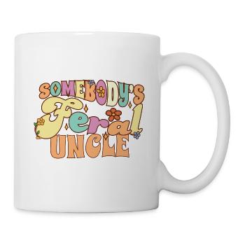 Somebody's Feral Uncle Funny Family Pun Groovy - Tasse - Weiß - Rechts