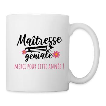 maîtresse géniale cadeau maîtresse - Mug blanc - blanc - Droite
