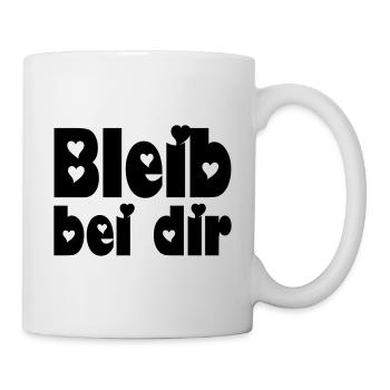 bleib bei dir - Tasse - Weiß - Rechts