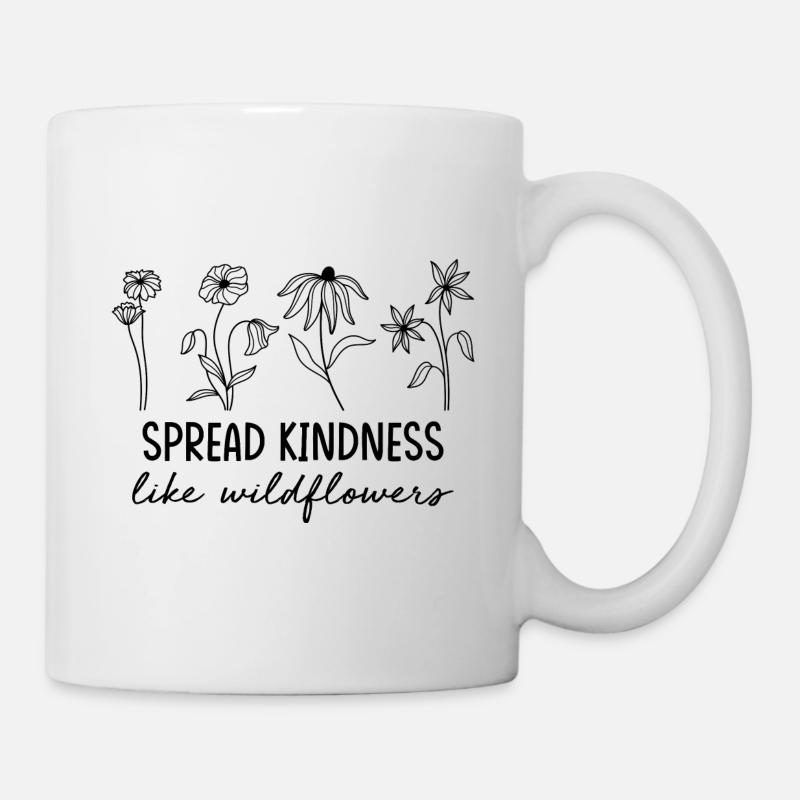 Positive Quote Spread Kindness Like Wildflowers - Mug - white