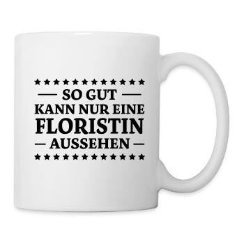 Floristin Spruch Floristik Witz Floristin Geschenk - Tasse - Weiß - Rechts