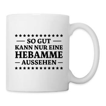 Hebamme Spruch Beruf Lustiges Hebammen Geschenk - Tasse - Weiß - Rechts