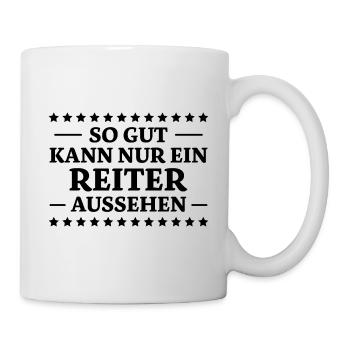 Reiter Spruch Reiten Pferdesport Reiter Geschenk - Tasse - Weiß - Rechts