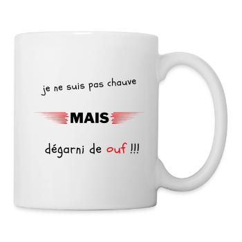 je ne suis pas chauve mais dégarni de ouf!!! - Mug blanc - blanc - Droite