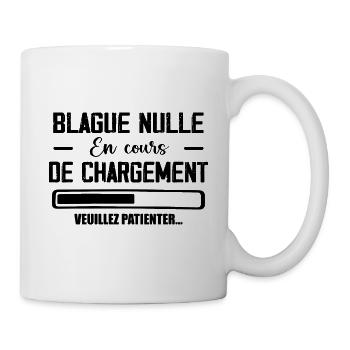 Blague Nulle Est Cours De Chargement... Patientez - Mug blanc - blanc - Droite