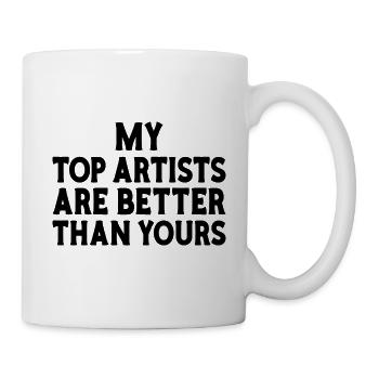 Künstler, die besser sind als dein Musikfan - Tasse - Weiß - Rechts