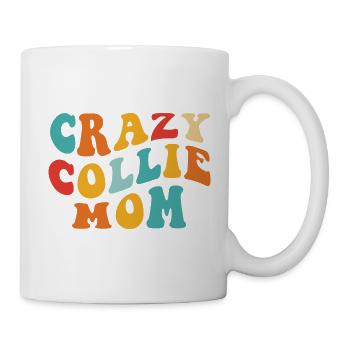 Crazy Collie Mom - Geschenk für Collie Frauchen - Tasse - Weiß - Rechts