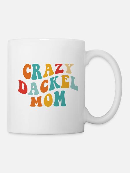 Crazy Dackel Mom - Geschenk für Dackel Frauchen - Tasse - Weiß