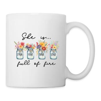 Sie ist voller Feuer - Tasse - Weiß - Rechts