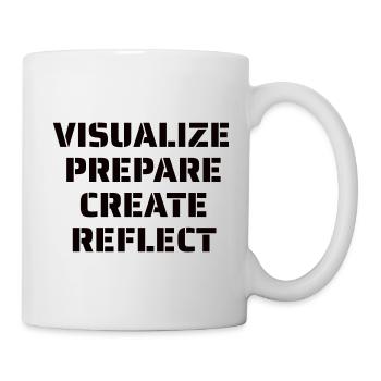 Visualize Prepare Create Reflect - Artist Quote - Mug - white - Right