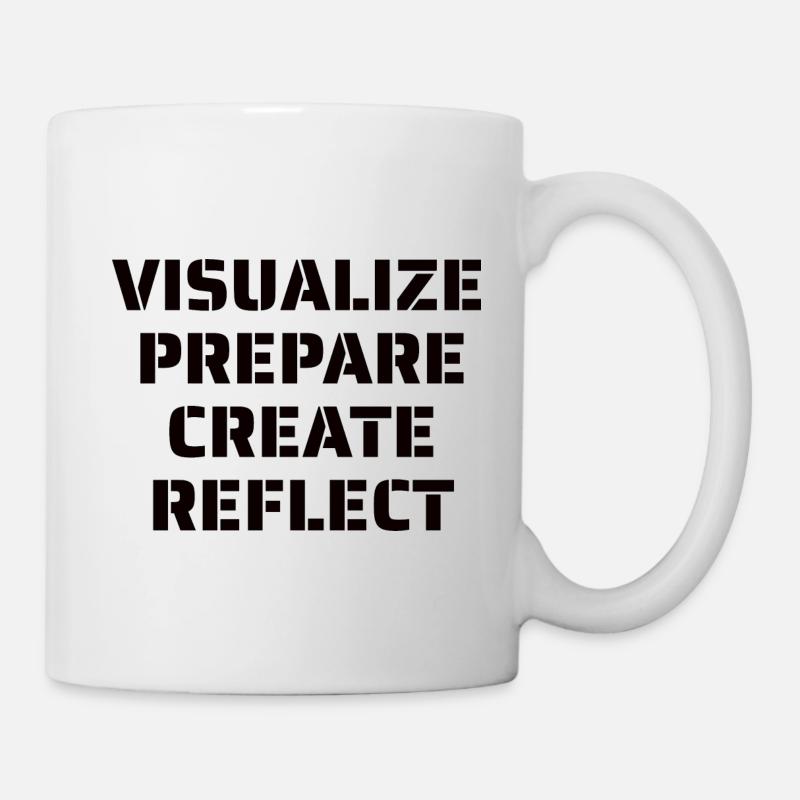 Visualize Prepare Create Reflect - Artist Quote - Mug - white