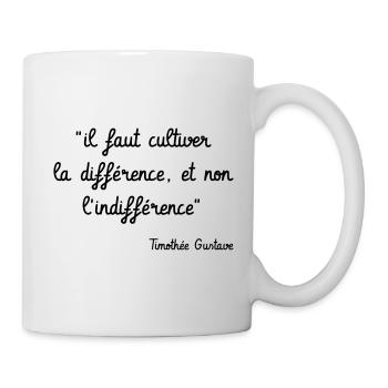 Il faut cultiver la différence, non l'indifférence - Mug blanc - blanc - Droite