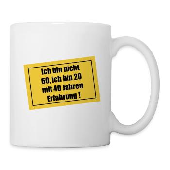 60 Jahre , 20 Jahre mit 40 Jahren Erfahrung - Tasse - Weiß - Rechts