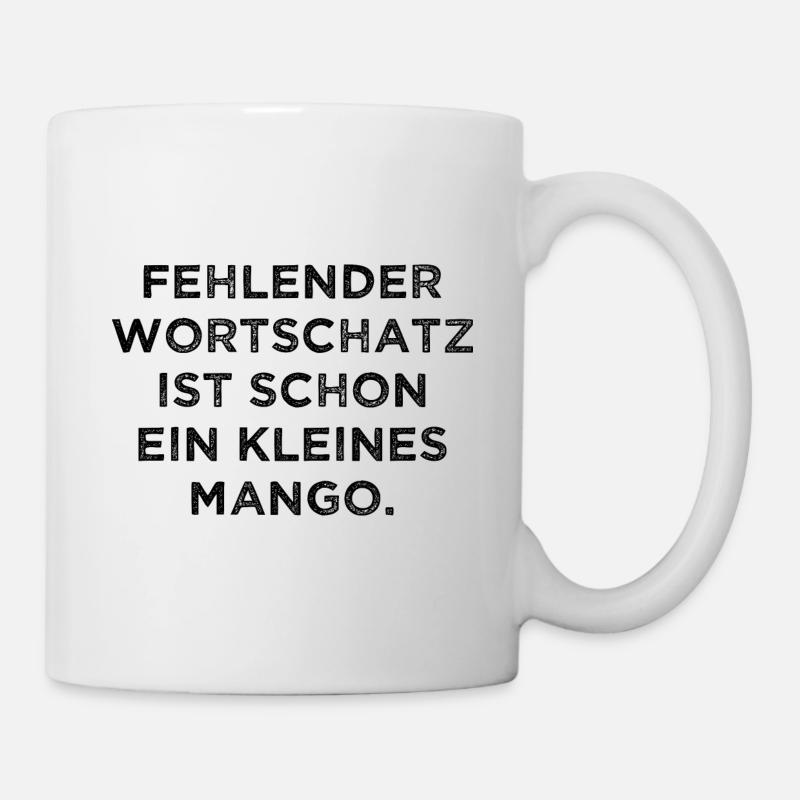 Fehlender Wortschatz Ist Schon Ein Kleines Mango - Tasse - Weiß