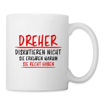 Dreher Lustiger Spruch Job Drehmaschinen Geschenk - Tasse - Weiß - Rechts