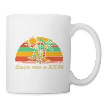 Save me a SEA Beach Trip Ocean Travel Summer - Tasse - Weiß - Rechts