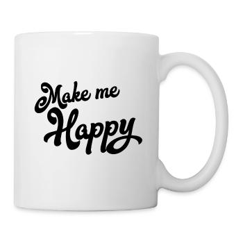 Make me happy - Tasse - Weiß - Rechts