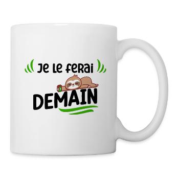 Je Le Ferai Demain Cadeau Drôle Paresseux Flemmard - Mug blanc - blanc - Droite