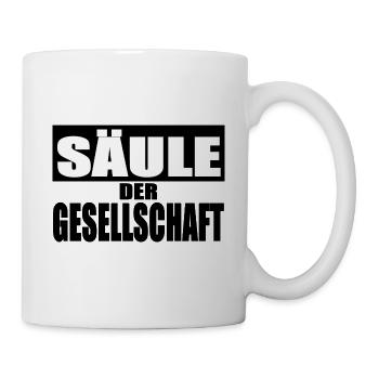 Säule der Gesellschaft Shirt Tasse Lustige Sprüche - Tasse - Weiß - Rechts