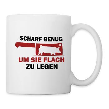 Scharf genug um sie flach zu legen Metzger - Tasse - Weiß - Rechts