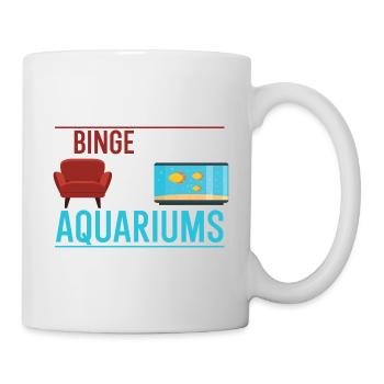 I Binge watch My Aquariums - Mug - white - Right