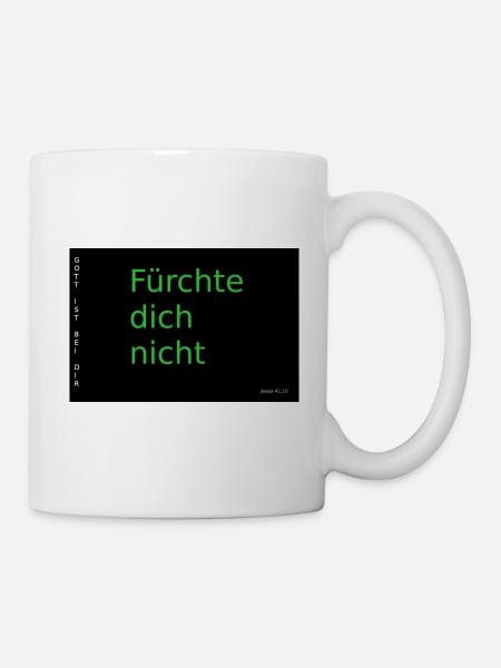 Fürchte dich nicht - Tasse - Weiß