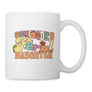 Somebody's Feral Daughter Wild Family Pun Groovy - Mug - white - Right