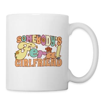 Somebody's Feral Girlfriend Funny Fiance Groovy - Mug - white - Right