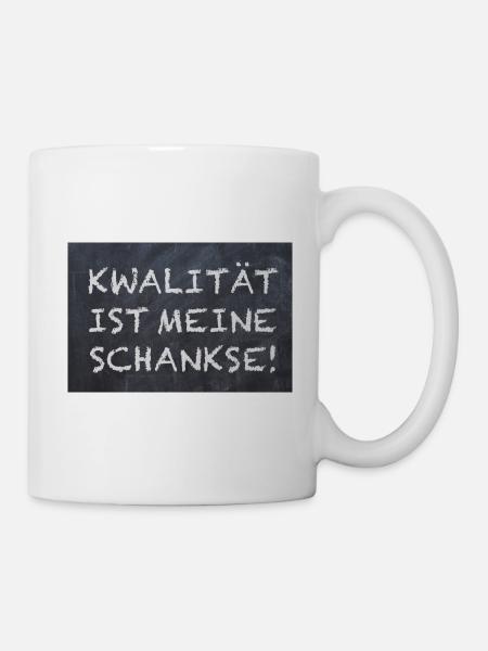 Qualität ist meine Chance Lustige Sprüche Humor - Tasse - Weiß