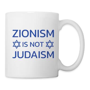 Zionismus ist nicht Judentum - Tasse - Weiß - Rechts