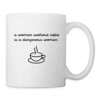 Frau ohne Kaffee - Tasse - Weiß - Rechts