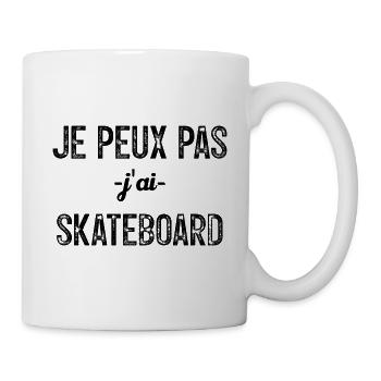 Je peux pas j ai Skate - Mug blanc - blanc - Droite