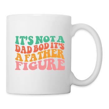 It s Not a Dad Bod It s a Father Figure - Mug - white - Right