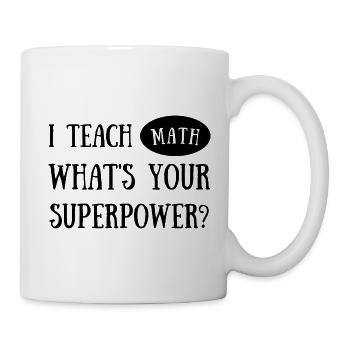 Funny Math Teacher Quote | Maths Teacher Joke - Mug - white - Right