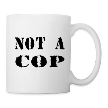 NOT A COP - Mug blanc - blanc - Droite