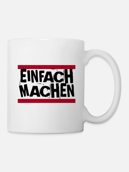 EINFACH MACHEN - Tasse - Weiß