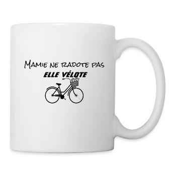 Mamie ne radote pas elle vélote - Mug blanc - blanc - Droite