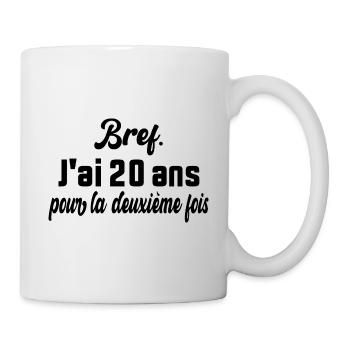 Bref J'ai 20 ans Pour La Deuxième Fois - Mug blanc - blanc - Droite