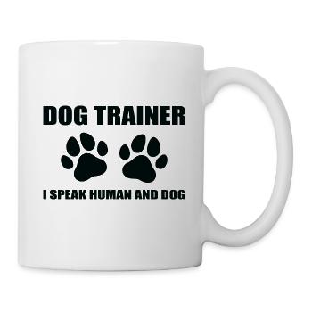 Dog Trainer I Speak Human & Dog Hundetrainer - Mug - white - Right