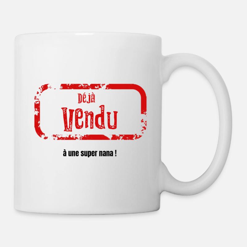 Déjà vendu à une super nana ! - Mug blanc - blanc
